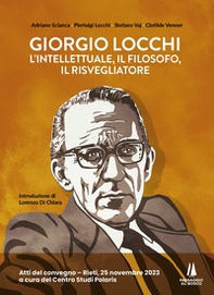 Giorgio Locchi: l'intellettuale, il filosofo, il risvegliatore. Atti del convegno (Rieti, 25 novembre 2023) - Librerie.coop