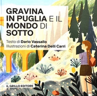 Gravina in Puglia e il mondo di sotto - Librerie.coop