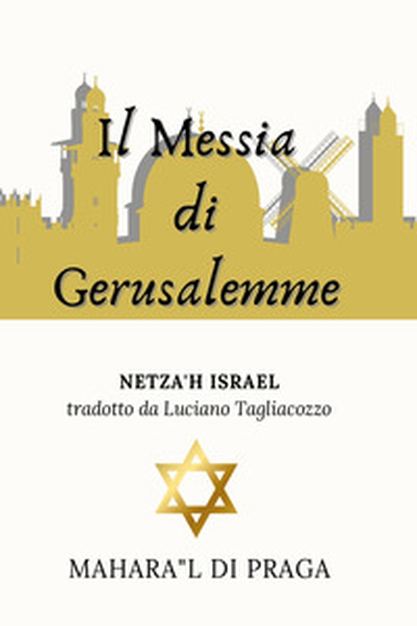 Il Messia di Gerusalemme - Librerie.coop Il Messia di Gerusalemme - Librerie.coop
