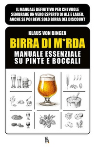Birra di m*rda. Manuale essenziale su pinte e boccali - Librerie.coop