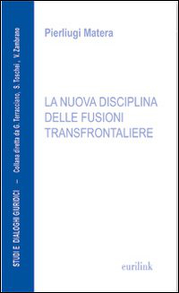 La nuova disciplina delle fusioni transfrontaliere - Librerie.coop La nuova disciplina delle fusioni transfrontaliere - Librerie.coop