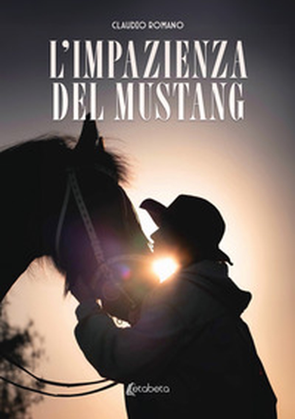 L'impazienza del Mustang - Librerie.coop L'impazienza del Mustang - Librerie.coop