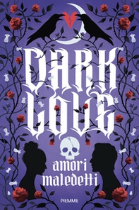 Darklove. Amori maledetti - Librerie.coop