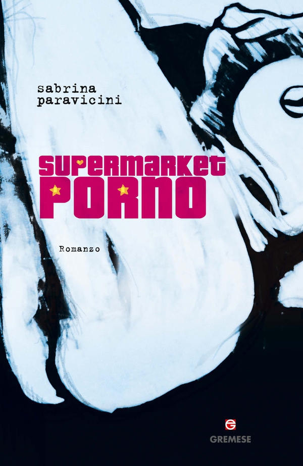 Supermarket Porno - Librerie.coop Supermarket Porno - Librerie.coop