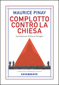 Complotto contro la Chiesa - Librerie.coop