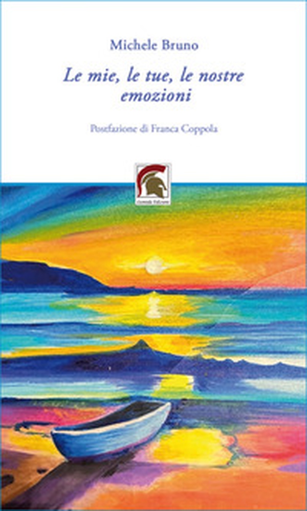 Le mie, le tue, le nostre emozioni - Librerie.coop Le mie, le tue, le nostre emozioni - Librerie.coop