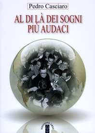 Al di là dei sogni più audaci. Gli inizi dell'Opus Dei accanto al fondatore - Librerie.coop