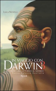 In viaggio con Darwin. Il secondo giro attorno al mondo - Vol. 3 - Librerie.coop