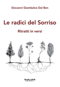 Le radici del sorriso. Ritratti in versi - Librerie.coop Le radici del sorriso. Ritratti in versi - Librerie.coop