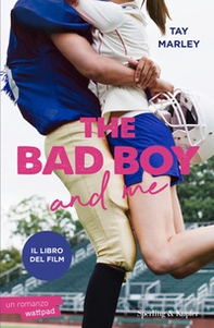 The bad boy and me. Ediz. italiana - Librerie.coop