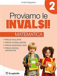 Proviamo le INVALSI. Matematica. Per la 2ª classe della Scuola elementare - Librerie.coop