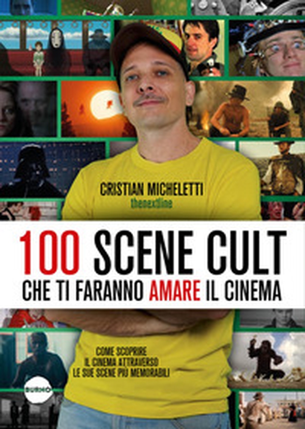 100 scene cult che ti faranno amare il cinema - Librerie.coop