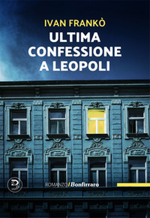 Ultima confessione a Leopoli - Librerie.coop Ultima confessione a Leopoli - Librerie.coop