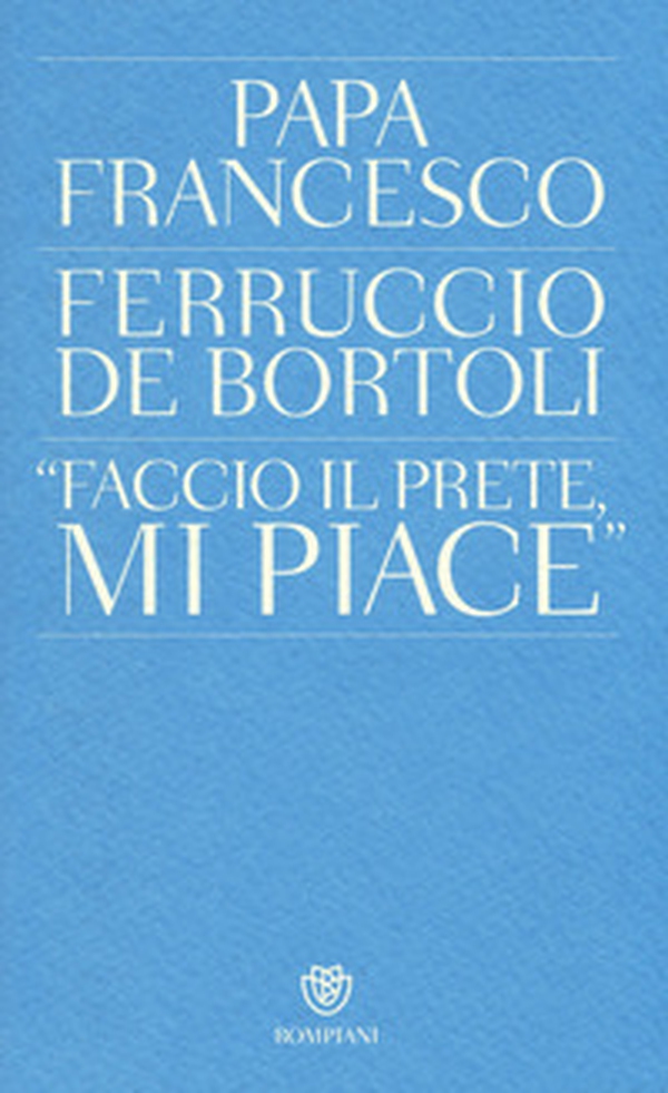 «Faccio il prete, mi piace» - Librerie.coop «Faccio il prete, mi piace» - Librerie.coop