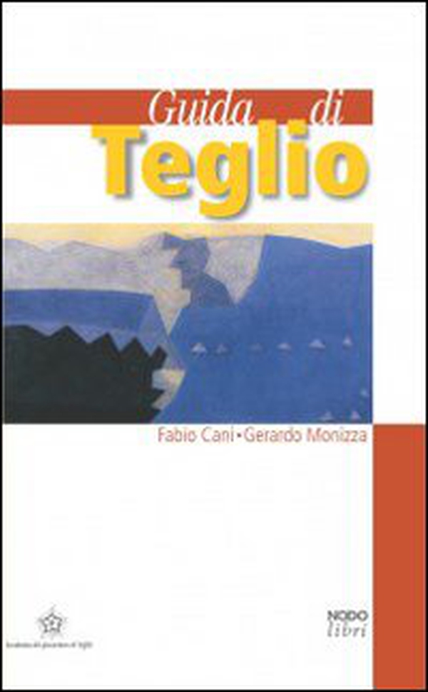 Guida di Teglio - Librerie.coop Guida di Teglio - Librerie.coop