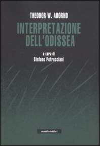 Interpretazione dell'Odissea. Con un dialogo sul mito tra Adorno e Karl Kerényi - Librerie.coop