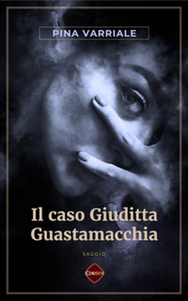 Il caso Giuditta Guastamacchia - Librerie.coop