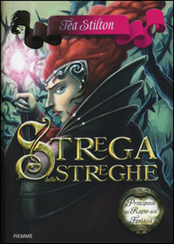 Strega delle streghe. Principesse del regno della fantasia - Vol. 13 - Librerie.coop Strega delle streghe. Principesse del regno della fantasia - Vol. 13 - Librerie.coop
