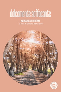 Dolcemente soffocante - Librerie.coop Dolcemente soffocante - Librerie.coop