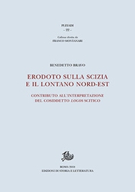 Erodoto sulla Scizia e il lontano Nord-Est. Contributo all'interpretazione del cosiddetto «logos» scitico - Librerie.coop