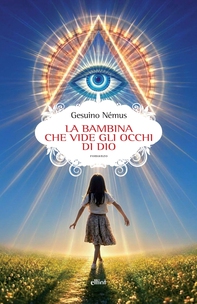 La bambina che vide gli occhi di Dio - Librerie.coop
