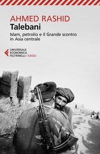 Talebani. Islam, petrolio e il grande scontro in Asia centrale - Librerie.coop Talebani. Islam, petrolio e il grande scontro in Asia centrale - Librerie.coop