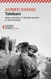 Talebani. Islam, petrolio e il grande scontro in Asia centrale - Librerie.coop