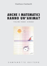 Anche i matematici hanno un'anima? - Vol. 3 - Librerie.coop