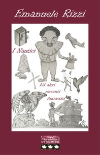 I Nautici ed altri racconti fantastici - Librerie.coop I Nautici ed altri racconti fantastici - Librerie.coop
