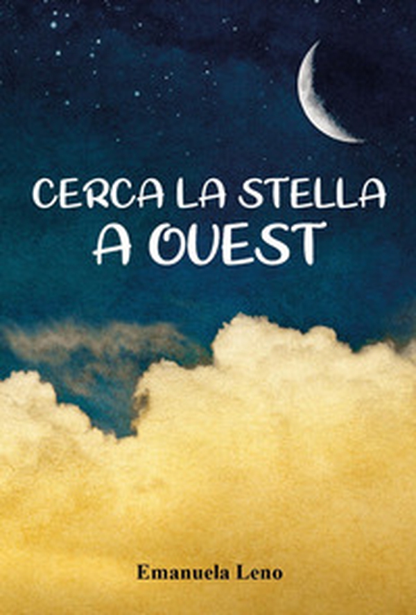 Cerca la stella a ovest - Librerie.coop Cerca la stella a ovest - Librerie.coop