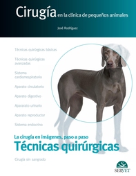 Técnicas quirúrgicas. Cirugía en la clínica de pequeños animales - Librerie.coop
