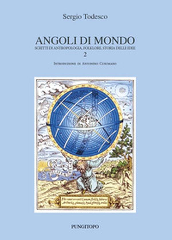 Angoli di mondo. Scritti di antropologia, folklore, storia delle idee - Vol. 2 - Librerie.coop Angoli di mondo. Scritti di antropologia, folklore, storia delle idee - Vol. 2 - Librerie.coop