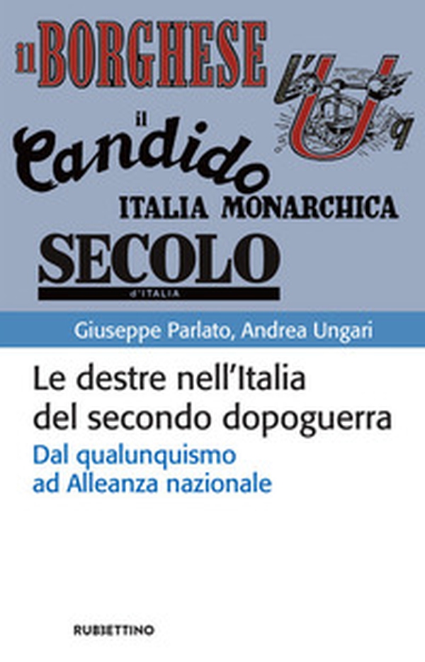 Le destre nell'Italia del secondo dopoguerra. Dal qualunquismo ad Alleanza nazionale - Librerie.coop Le destre nell'Italia del secondo dopoguerra. Dal qualunquismo ad Alleanza nazionale - Librerie.coop