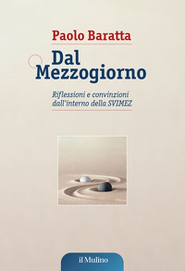 Dal Mezzogiorno. Riflessioni e convinzioni dall'interno della SVIMEZ - Librerie.coop Dal Mezzogiorno. Riflessioni e convinzioni dall'interno della SVIMEZ - Librerie.coop