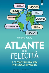 Atlante della felicità. 9 filosofie per una vita più serena e appagante - Librerie.coop Atlante della felicità. 9 filosofie per una vita più serena e appagante - Librerie.coop