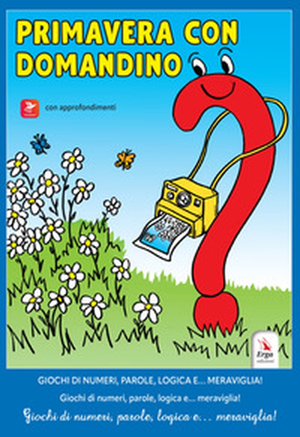 Primavera con Domandino. Giochi di numeri, parole, logica e... meraviglia - Librerie.coop Primavera con Domandino. Giochi di numeri, parole, logica e... meraviglia - Librerie.coop