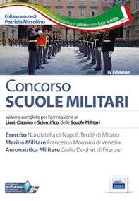 Concorso scuole militari. Esercito, marina, aeronautica. Manuale completo per l'ammissione ai Licei, classico e scientifico, delle scuole militari - Librerie.coop