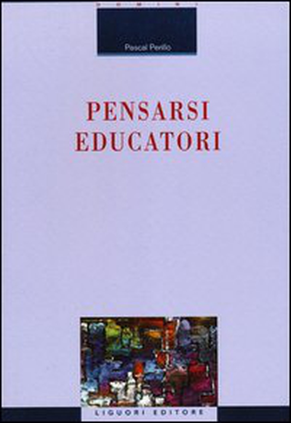 Pensarsi educatori - Librerie.coop Pensarsi educatori - Librerie.coop