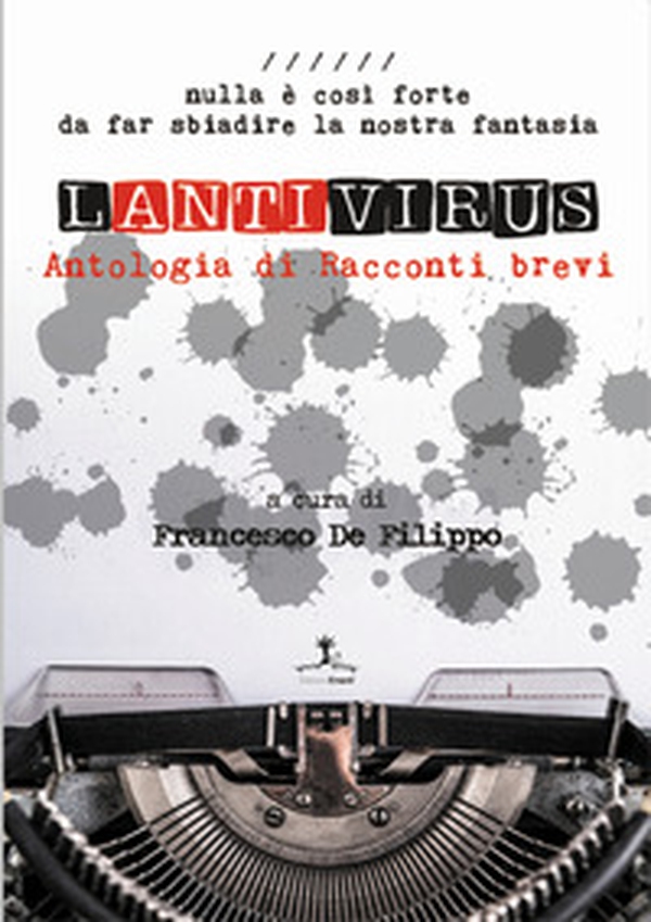 Lantivirus. Nulla è così forte da far sbiadire la nostra fantasia - Librerie.coop Lantivirus. Nulla è così forte da far sbiadire la nostra fantasia - Librerie.coop