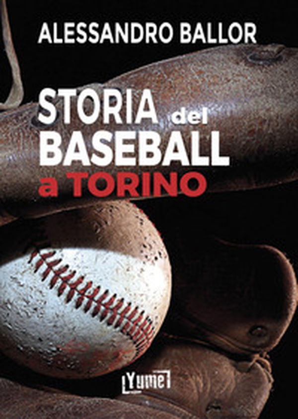 Storia del baseball a Torino - Librerie.coop Storia del baseball a Torino - Librerie.coop