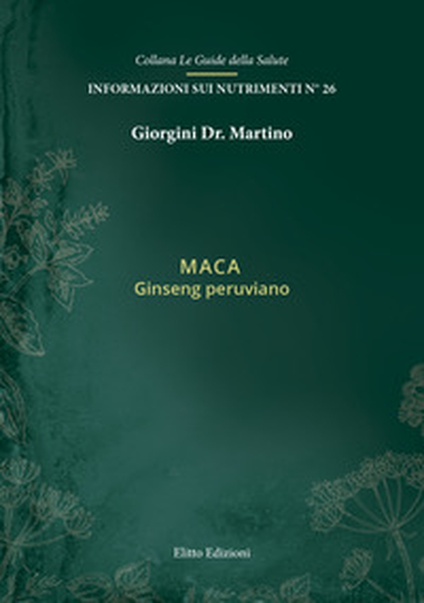 Maca. Ginseng peruviano - Librerie.coop Maca. Ginseng peruviano - Librerie.coop