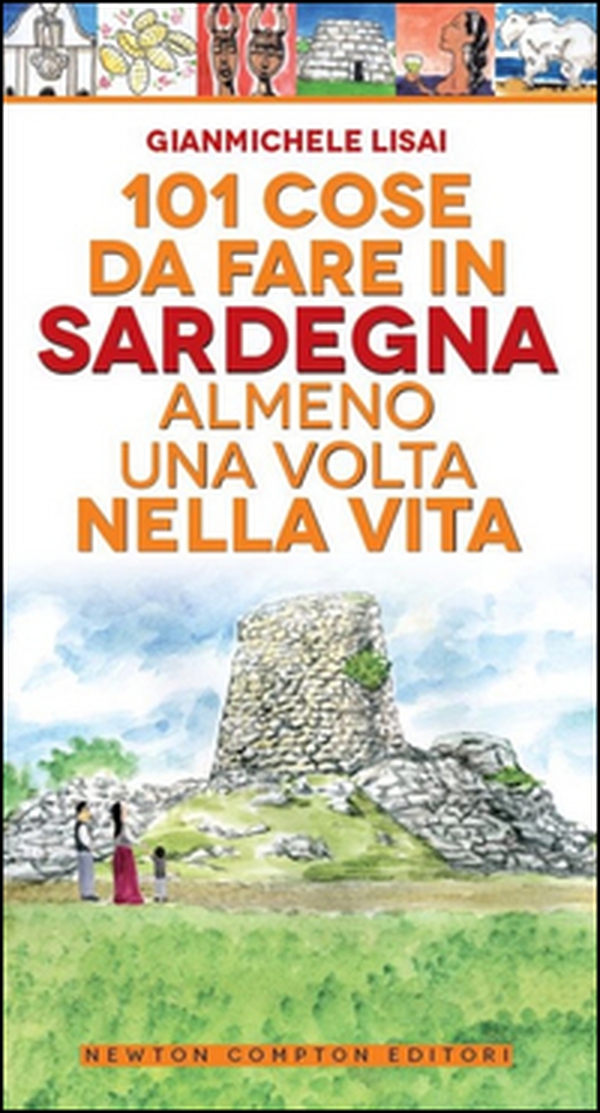 101 cose da fare in Sardegna almeno una volta nella vita - Librerie.coop 101 cose da fare in Sardegna almeno una volta nella vita - Librerie.coop