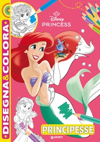 Principesse. Disney Princess. Disegna & colora - Librerie.coop Principesse. Disney Princess. Disegna & colora - Librerie.coop
