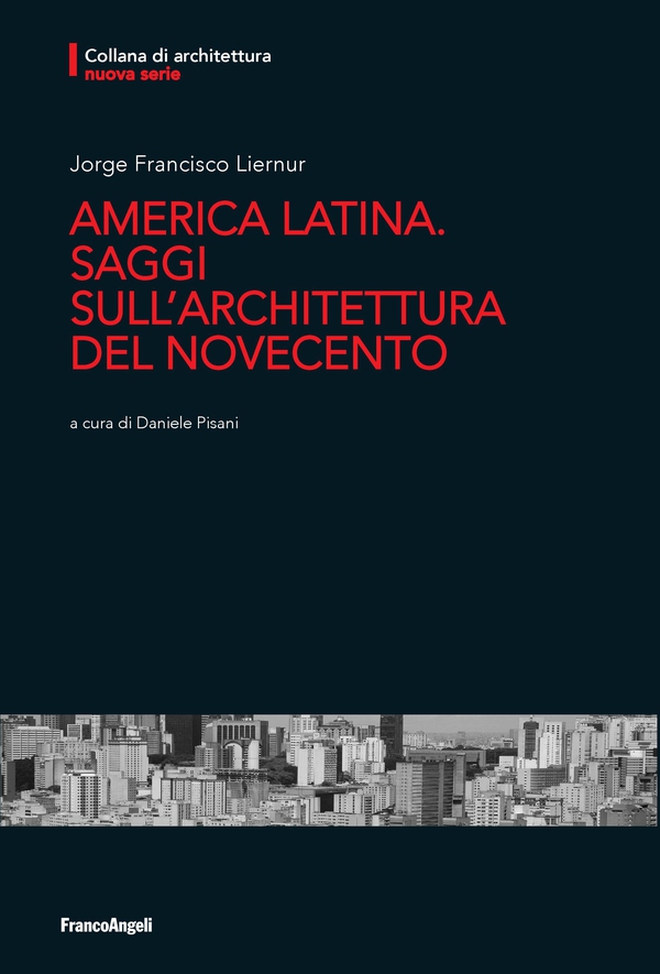 America Latina. Saggi sull'architettura del Novecento - Librerie.coop America Latina. Saggi sull'architettura del Novecento - Librerie.coop