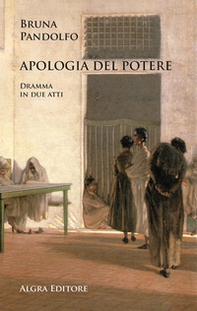 Apologia del potere. Dramma in due atti - Librerie.coop Apologia del potere. Dramma in due atti - Librerie.coop
