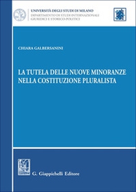 La tutela delle nuove minoranze nella Costituzione pluralista - Librerie.coop