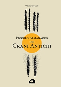 Piccolo almanacco dei grani antichi - Librerie.coop