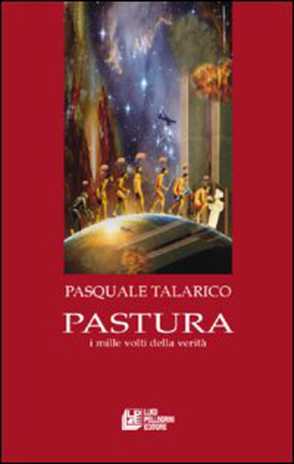 Pastura. I mille volti della verità - Librerie.coop Pastura. I mille volti della verità - Librerie.coop