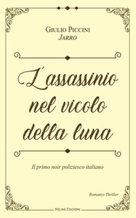 L'assassinio nel vicolo della luna. Le inchieste di Lucertolo - Vol. 1 - Librerie.coop