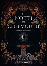 Luci verdi dall'inferno. Le notti di Cliffmouth - Librerie.coop